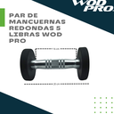 Par de mancuernas redondas 5 Libras Wod Pro